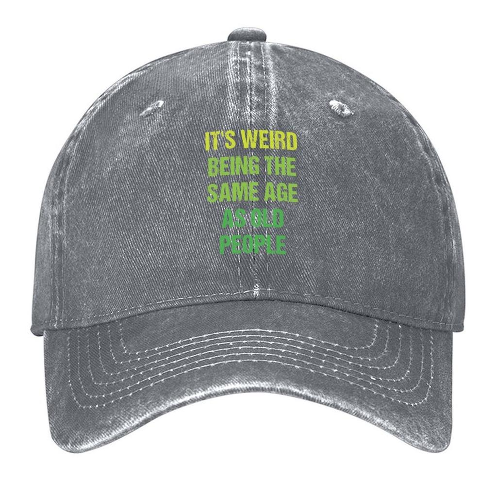 2026 It's Weird Being The Same Age As Old People Retro Design Funny Old People Vintage Baseball Cap Funny Hat Horse Hat Mens Wom