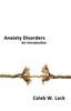 The Anxiety Disorders : An Introduction Book