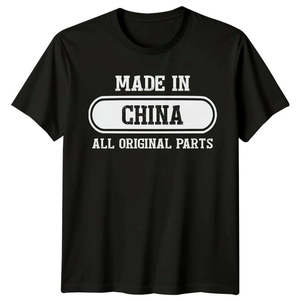 Made In China All Original Parts Sarcastic Mens TShirt Unisex T-Shirt XXXL