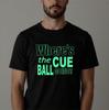 Where's The Cue Ball Going – Snooker Player T-Shirt (100% Cotton)