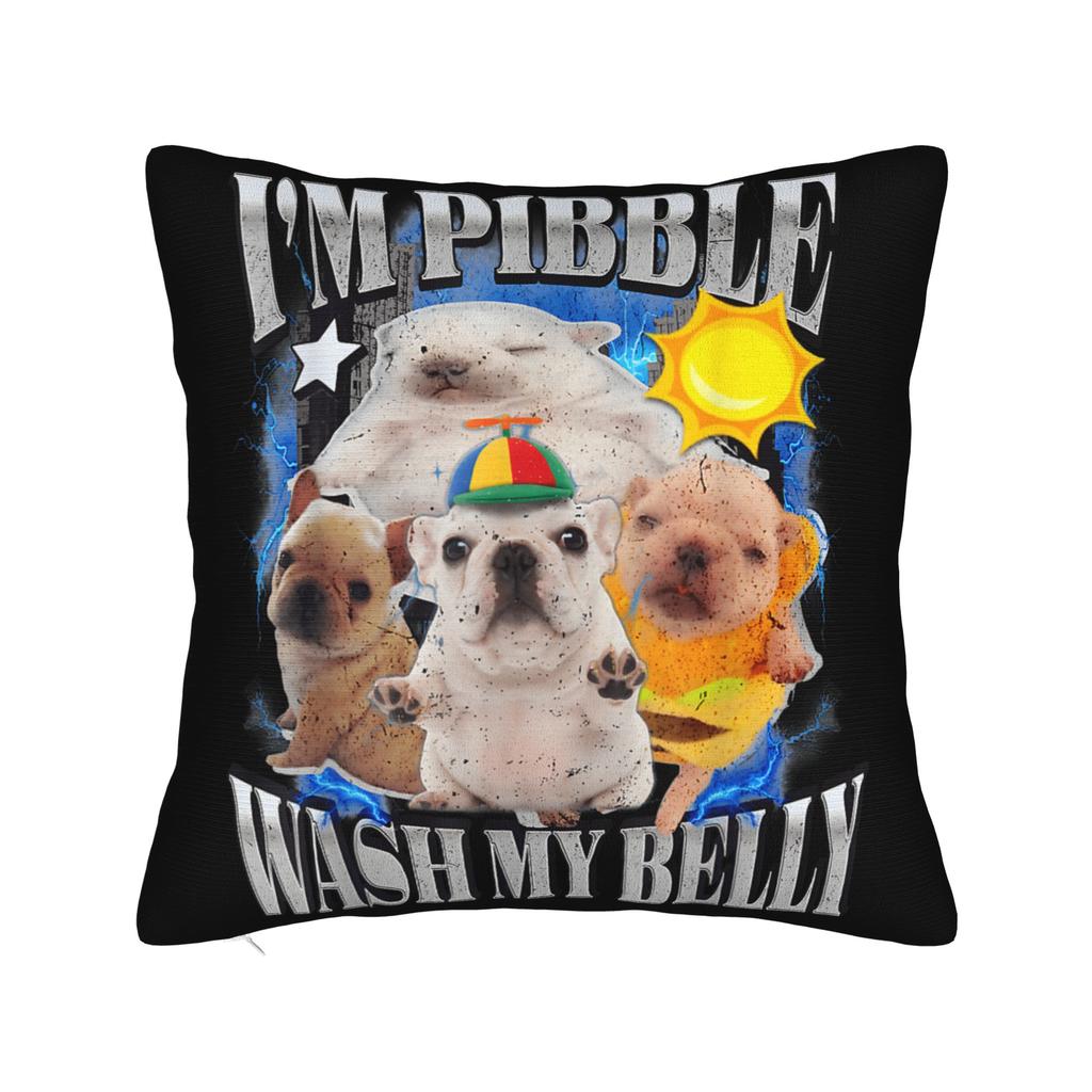 Bedrucktes Ich bin Pibble Wasch meinen Bauch Pibble Meme Kissenbezug Polyester Kissenhülle Lustige Hund Brainrot Dekokissenhülle Zuhause