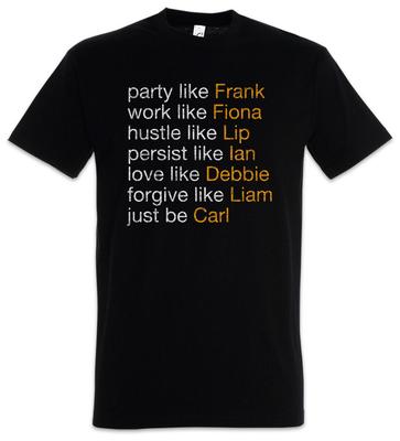 Tu so als Gallagher T-Shirt Ian Lip Ian Frank Fiona Carl Gallagher Shameless Spaß