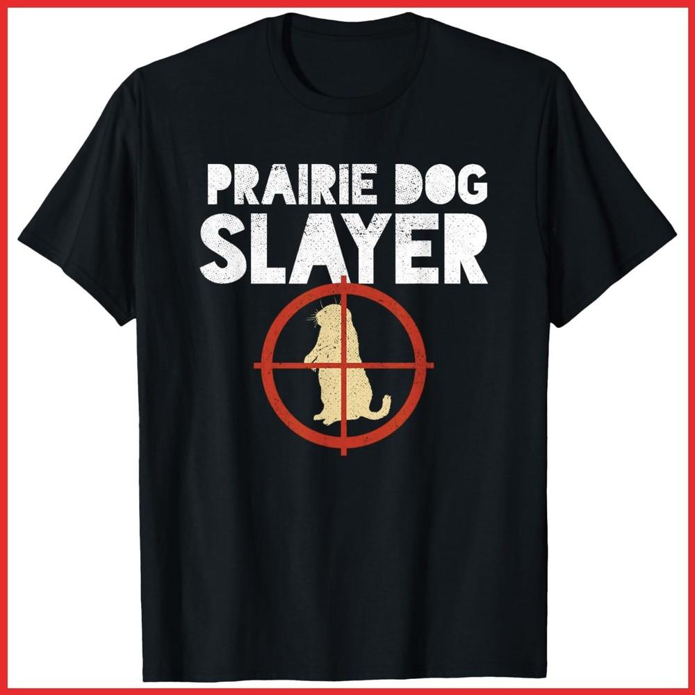 Prairie Dog Slayer Funny Prairie Dog Hunting Black Cotton T-Shirt Unisex T-Shirt L