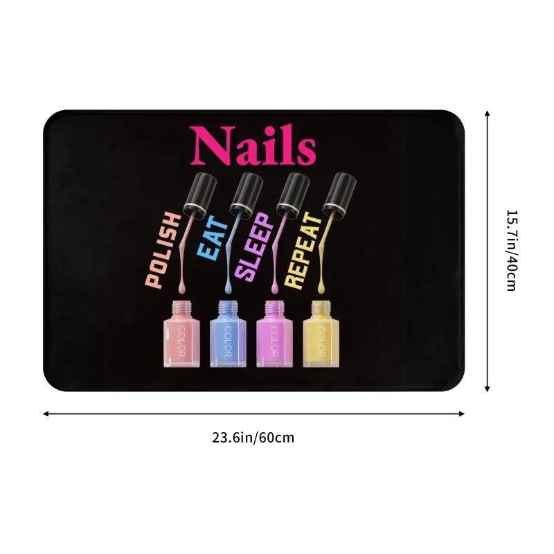 Nails Polish Eat Sleep Repeat Front Door Floor Entrance Mat Outdoor Tech Funny Quotes Bathroom Kitchen Doormat Garage Carpet Rug