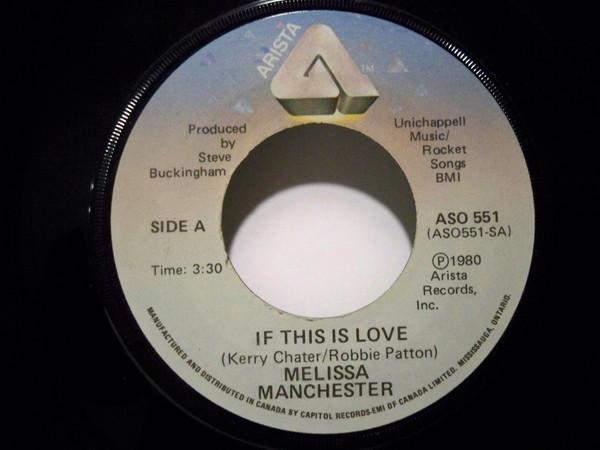 

7inch Record MELISSA MANCHESTER - If This Is Love / Talk ASO551 ARISTA 1980 Canada Rock Used