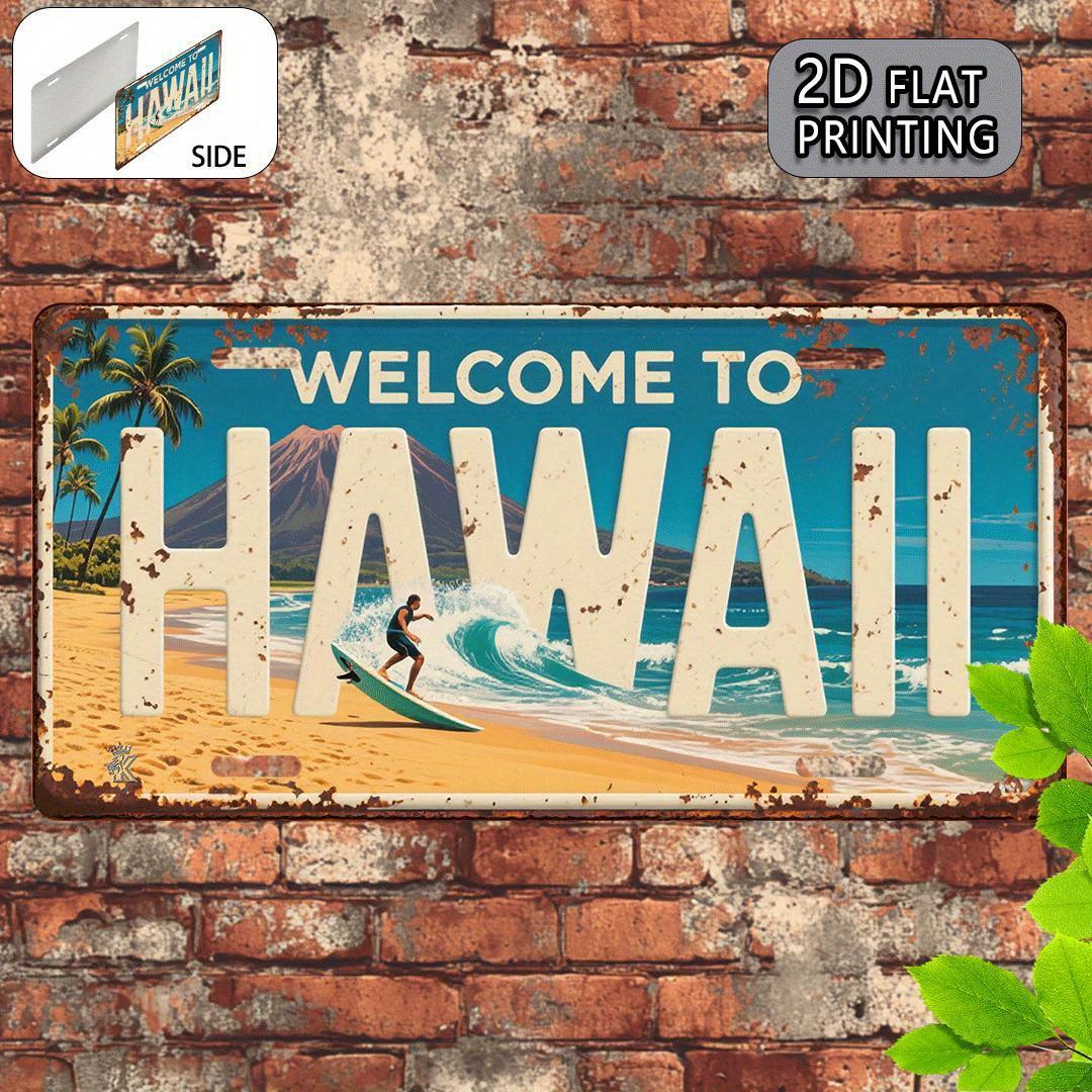

Welcome to Hawaii Beach Surfing License Plate Style D Flat Printing Metal Tin Sign Tropical Paradise Travel Themed Decorative 15x30cm(5.9x7.8inch)