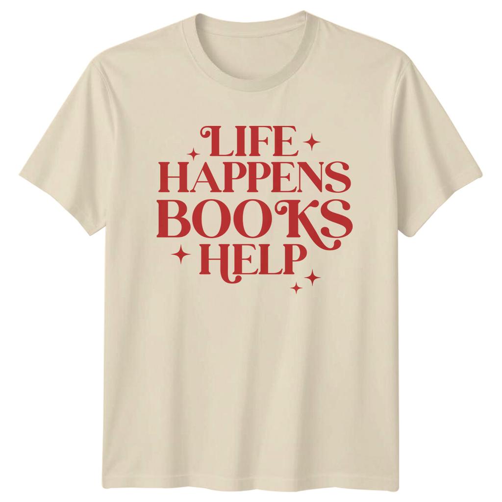 Life Happens Books Help TShirt Book Lover Shirt Reader Gift