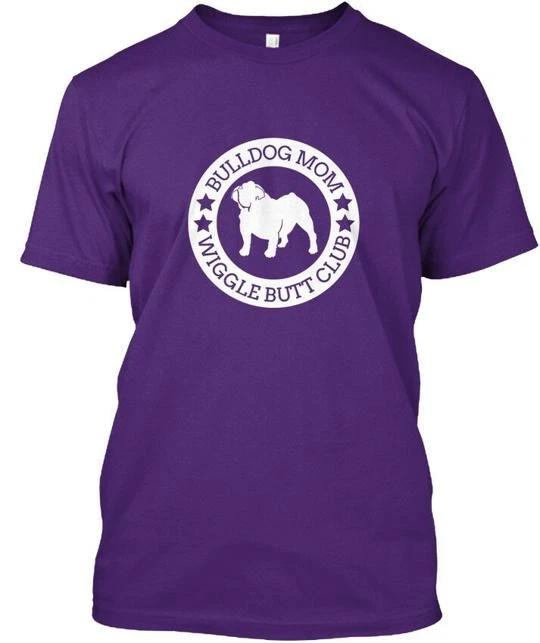 Bulldog Mom Wiggle Butt Club - TTshirt Made in the USA Size S to 5XL 2XL
