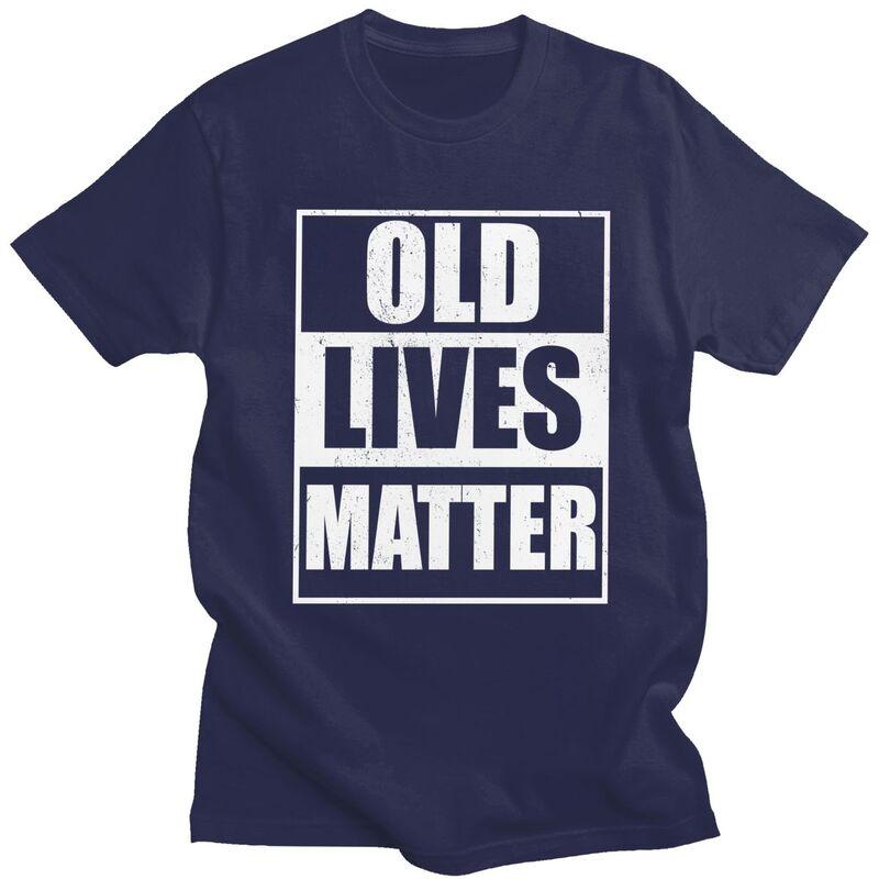 

Old Lives Matter Distressed T Shirt Unisex Short Sleeve Funny Humor Quotes Tee Shirt Loose Oversized 100 Cotton Camisetas 4XL