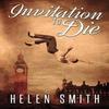 Invitation To Die by Helen Smith Paperback Book 9781477807309