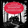 Your Own Dark Shadow Paperback Book 9781915290106