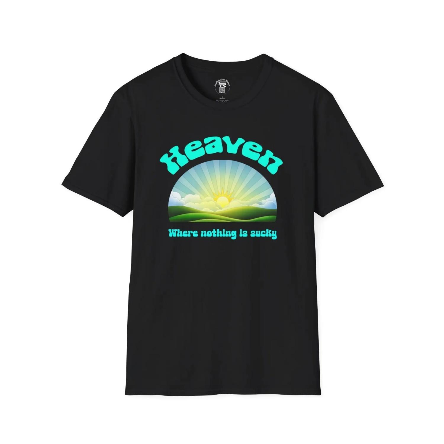 Heaven where nothing is sucky SR Funny Traditional Catholic Christian Religious Church T Shirt S
