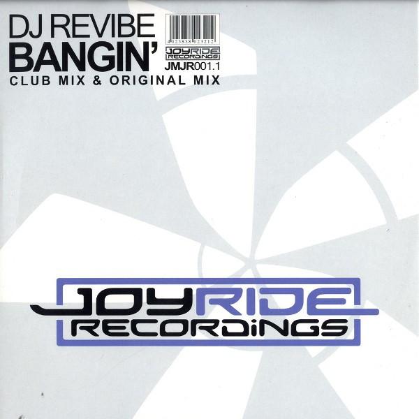 12inch Record REVIBE - Bangin' JMJR0011 Joyride Recordi 2006 Switzerlan Dance & Electronica Used