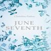 June Seventh by Christine University of Melbourne University Of... 9781504341165