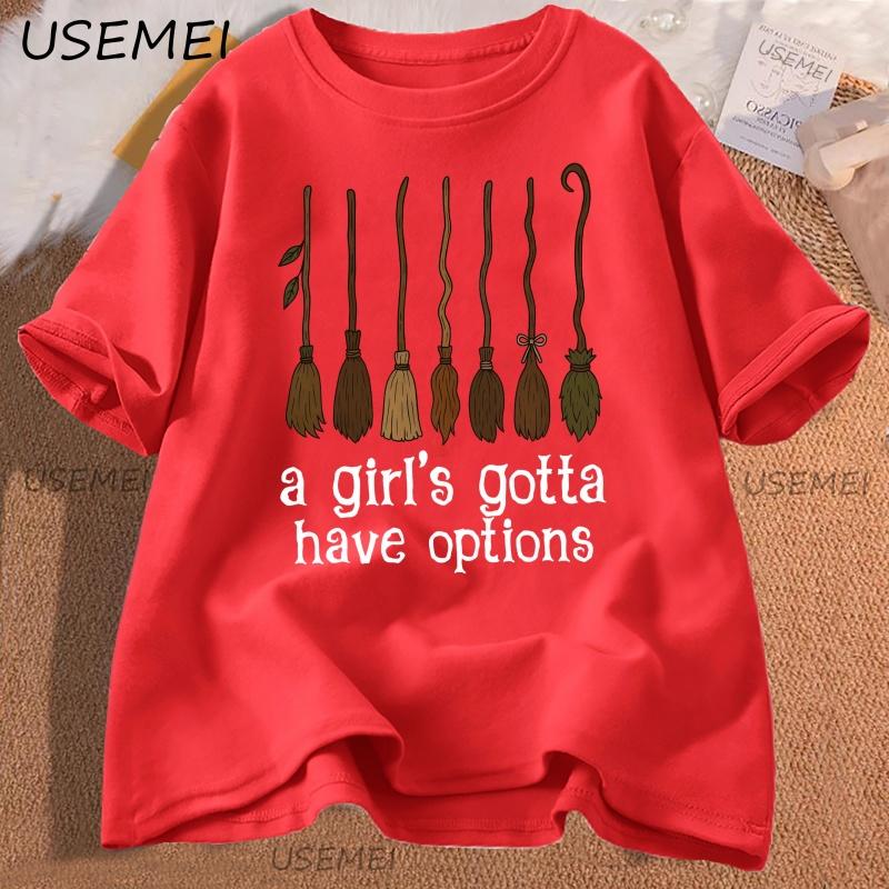 A Girl Gotta Have Options Tshirt Women Retro Halloween Witches Tshirt Spooky Season T Shirt Loose Cotton Short Sleeve Tees S