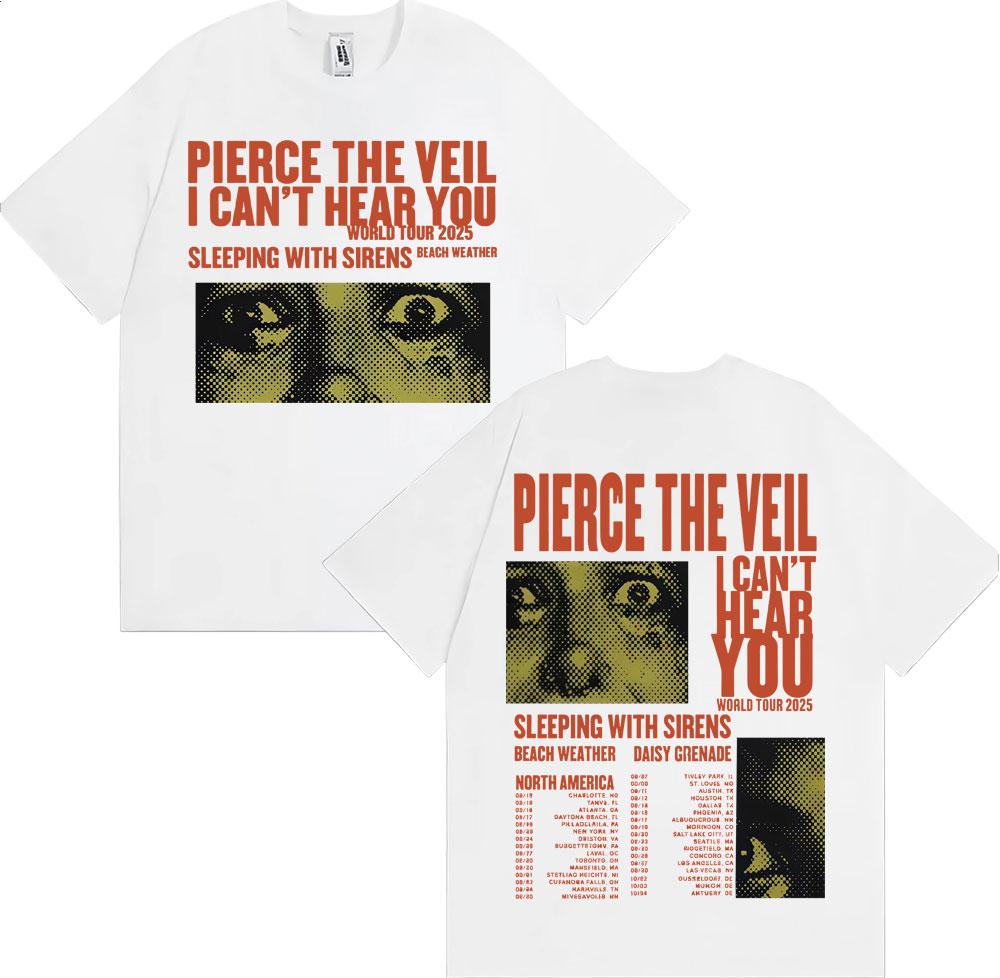 Pierce The Veil I Can't Hear You Tour 2025 Merch T Shirt Fashion Hip Hop Rock Music T-shirts Men Women Oversized Vintage T-shirt
