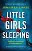 The Little Girls Sleeping : An Absolutely Gripping Crime Thriller : 1 Book