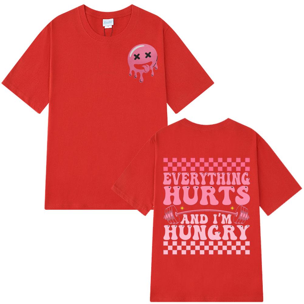 Funny Gym Everything Hurts and I’m Hungry Graphic Fashion T-shirt Man Woman Hip-hop Harajuku T-shirts Summer Cotton Loose Tshirt S