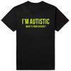 Sarcastic Autism T-Shirt Men I'm Autistic What's Your Excuse Funny Pure Cotton Tees Crewneck T Shirt Printing Clothes