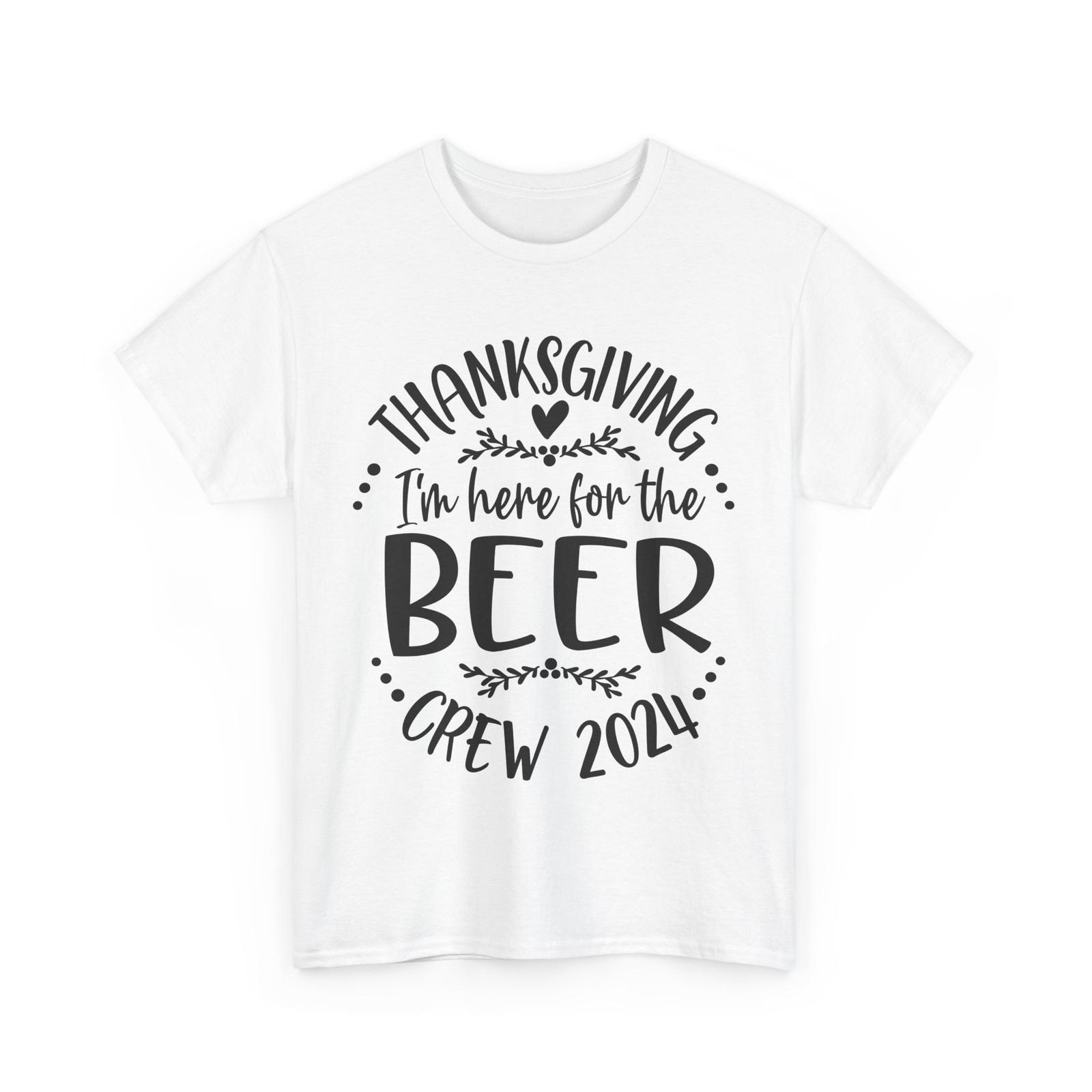 Beer Drinking T-Shirt | Funny Beer Shirt | Beer Shirt - Most Likely Thanksgiving Unisex T-Shirt XXXXL