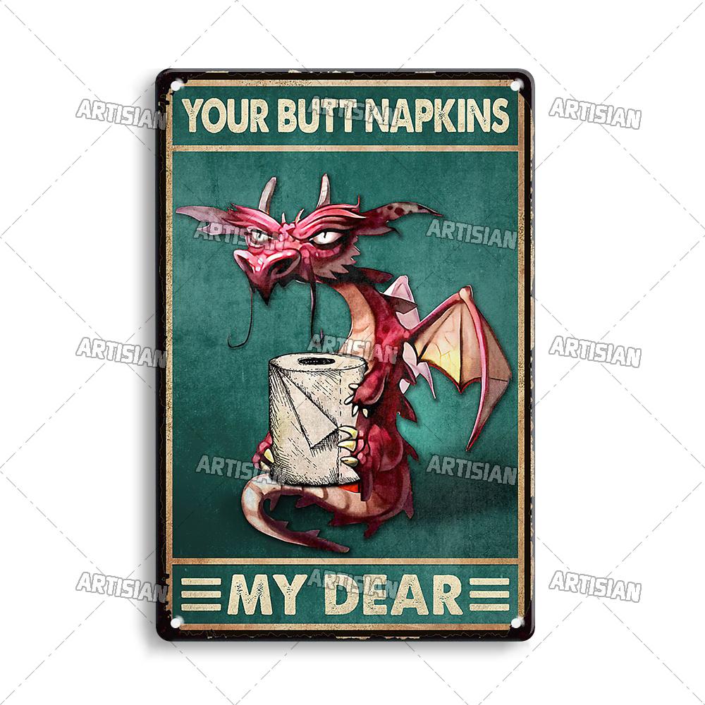 Artisian Your Butt Napkins Dragon Metal Sign Bathroom Funny Tin Plate Toilet Decorative Plaque Washing Room Wall Decor Garage