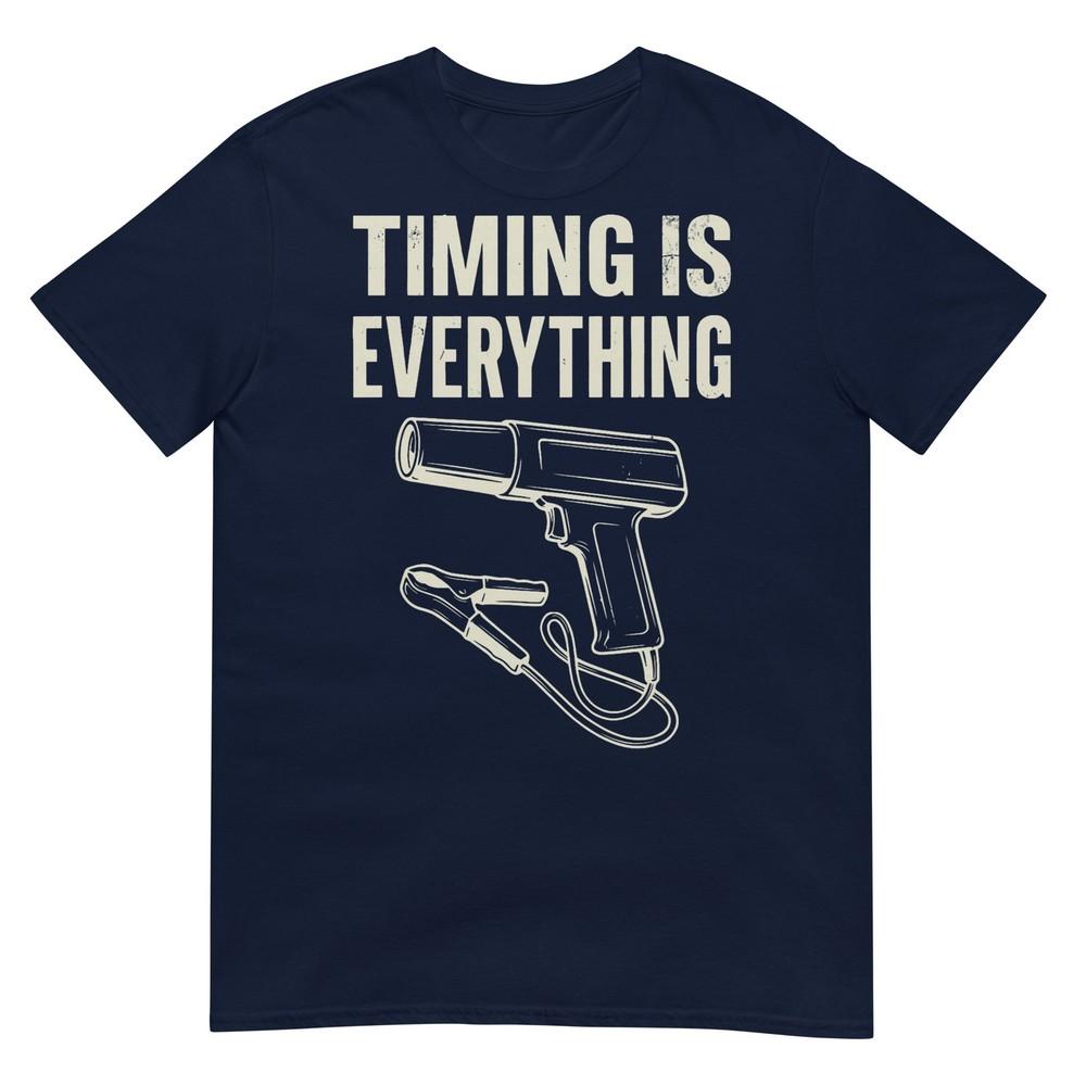 Timing Is Everything Funny Mechanic Garage Humor TShirt S