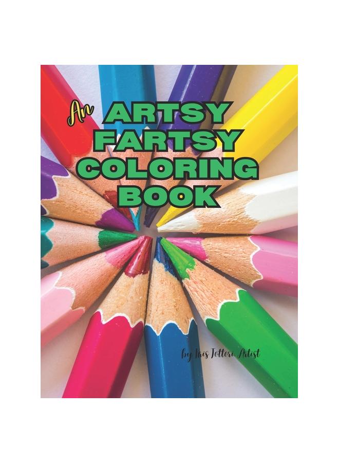 The An Artsy Fartsy Coloring Book Book
