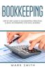 The Bookkeeping : Step by Step Guide To Bookkeeping Principles & Basic Bookkeeping for Small Business Book