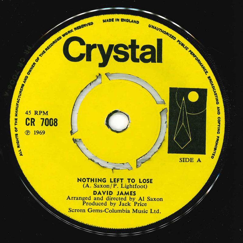 

7inch Record DAVID JAMES - Nothing Left To Lose CR7008 Crystal 1969 UK Soul/Funk Used