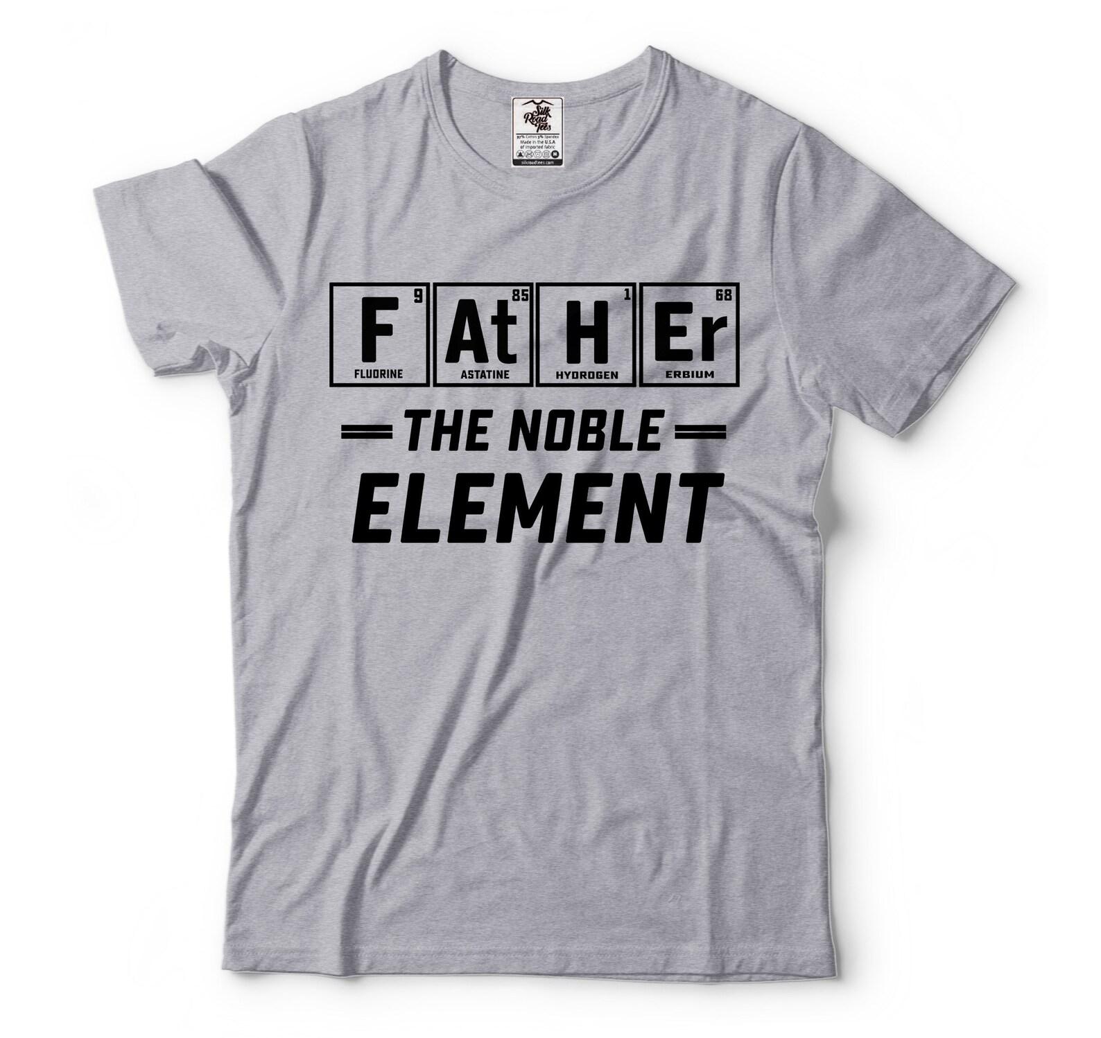 Funny Father s Day Science Shirt: Noble Element Dad Gift Tee XL