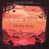 The Crow Folk by Mark Stay Paperback Book 9781471197970