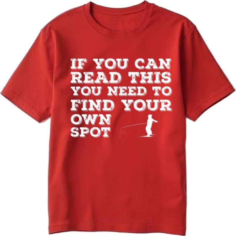 Solid Color Tee shirt Unisex Round Neck t shirt Cotton If You Can Read This You Need To Find Your Own Spot Basic Man Top tees S