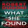 What She Found by Robert Dugoni Paperback Book 9781542008327
