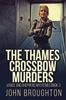 Bok The Thames Crossbow Murders : 3