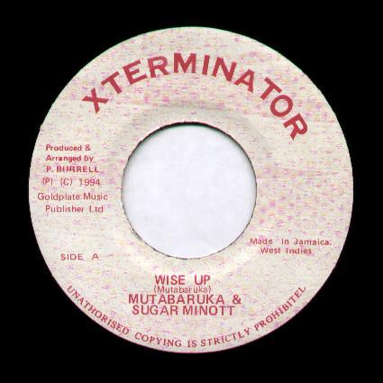 7inch Record MUTABARUKA SUGAR MINOTT Wise Up NONE Xterminator 1994 Jamaica Reggae Ska Dub Used