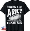 Christian Lovers Need an Ark I Noah Guy Need an Ark Noah Gift Unisex T-Shirt