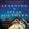 Learning To Speak Southern by Lindsey Rogers Cook Paperback Book 9781728205403