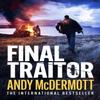 Final Traitor by Andy McDermott Paperback Book 9781035400904