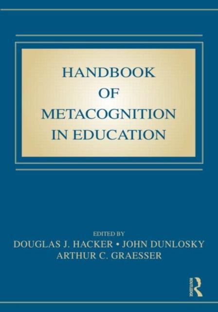 The Handbook of Metacognition In Education Book