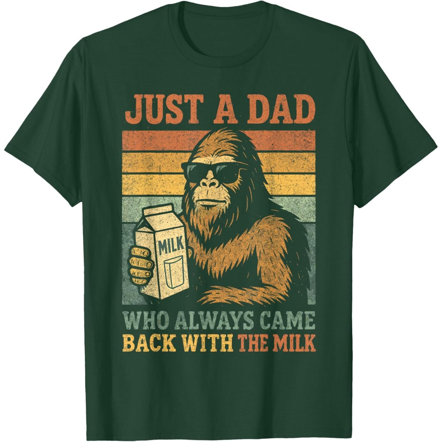 Bigfoot Dad Funny Graphic Tee Just a Dad Who Always Came Back Milk Print Cotton TShirt Casual S