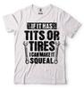 Mens Funny Mechanic Shirt Tits Or Tires I Can Make It Squeal Mechanic t shirt
