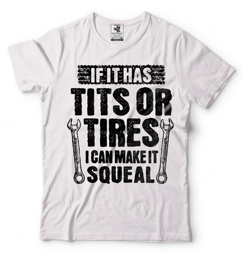 Mens Funny Mechanic Shirt Tits Or Tires I Can Make It Squeal Mechanic t shirt