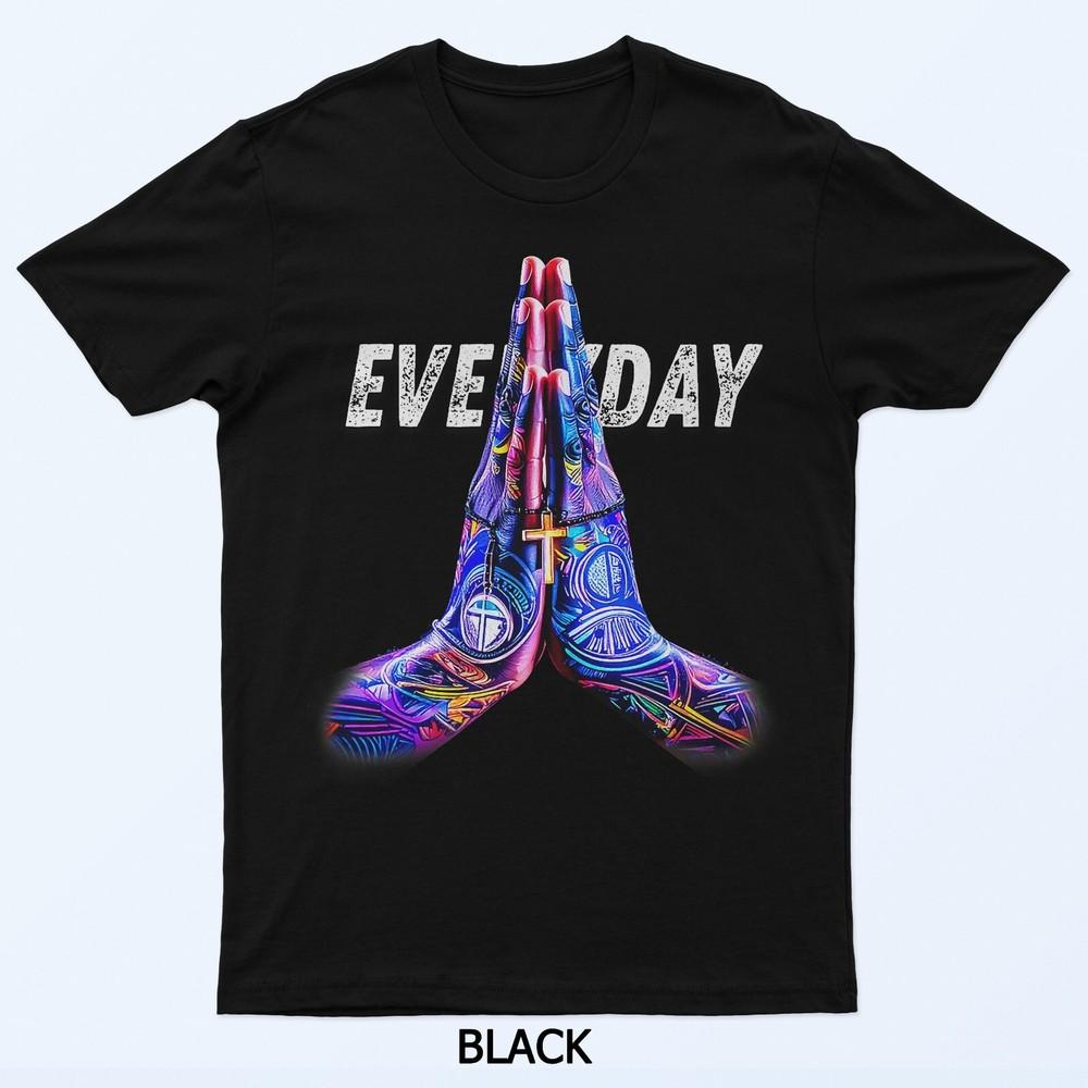 Pray Everyday Stickers T-Shirt