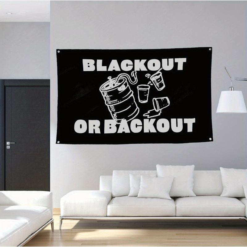 Blackout Or Backout Beer Flag, Funny Party Banner, Frat House Man Cave Bar Wall Decor For College Dorm 100X70CM
