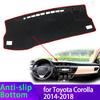 For Toyota Corolla E170 E160 2014 2015 2016 2017 2018 Dashboard Mat Dashmat Cover Pad Sunshade Carpet Accessories