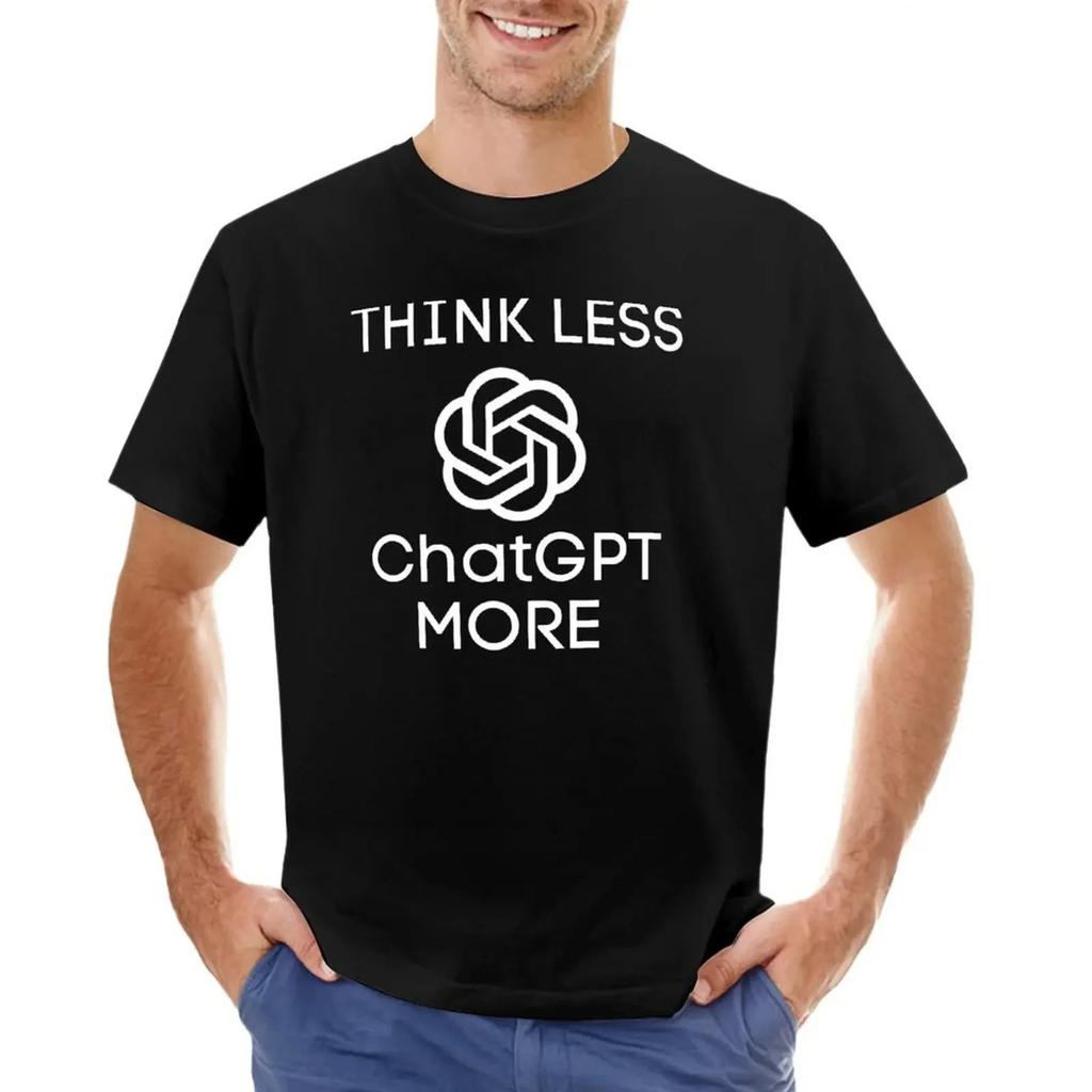 Weniger Denken Mehr ChatGPT T-Shirt