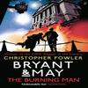 Bryant Amp May The Burning Man by Christopher Fowler Paperback Book 9780857502353