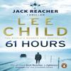 61 Hours by Lee Child Paperback Book 9780553825565