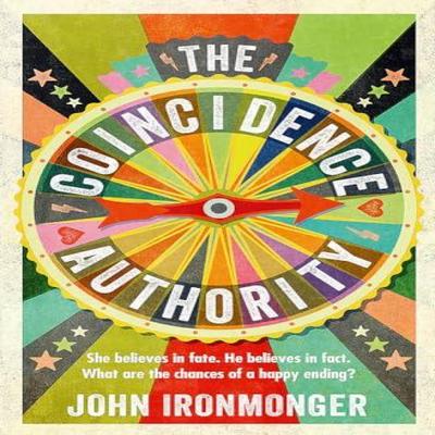 The Coincidence Authority by John Ironmonger Paperback Book 9781780220840