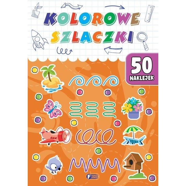 Łamigłówki Kolorowe Szlaczki Zagadki Dla Dzieci Książka + 50 Naklejek
